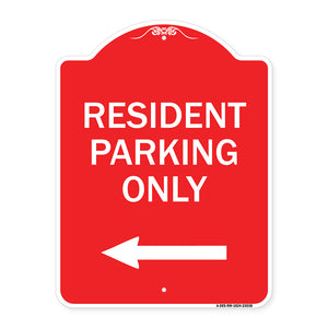 Reserved Parking Sign Resident Parking Only (With Left Arrow)