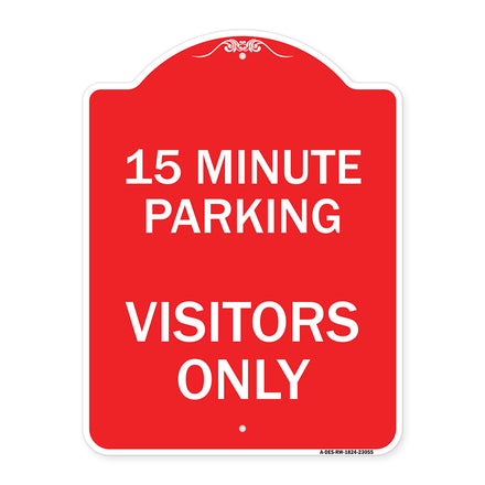 Reserved Parking Sign 15 Minute Parking for Visitors Only