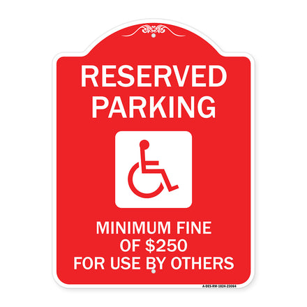 Reserved Parking Minimum Fine of $250 for Use by Others (Accessible Symbol)