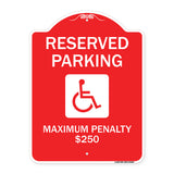 Reserved Parking Maximum Penalty $250 (With Handicapped Symbol