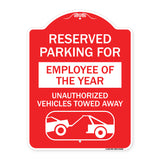 Reserved Parking for Employee of the Year Unauthorized Vehicles Towed Away