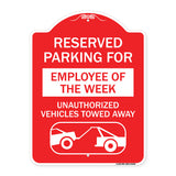 Reserved Parking for Employee of the Week Unauthorized Vehicles Towed Away