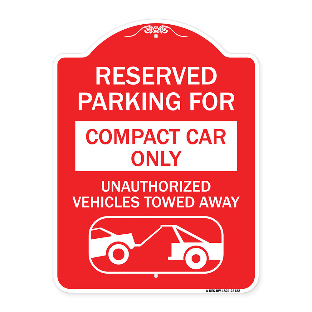 Reserved Parking for Compact Car Only Unauthorized Vehicles Towed Away (With Tow Away Graphic)
