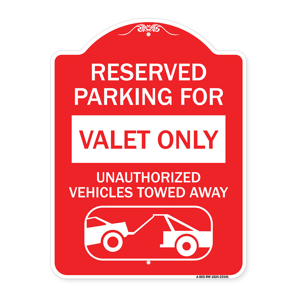 Reserved Parking - Valet Only Unauthorized Vehicles Towed Away (With Car Tow Graphic)