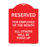 Reserved for Employee of the Month All Others Will Be Fired Up