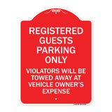 Registered Guest Parking Only Violators Will Be Towed Away at Vehicle Owner's Expense