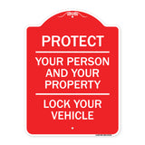 Protect Your Person and Your Property Lock Your Vehicle