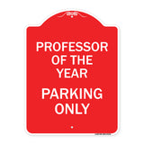 Professor of the Year Parking Only