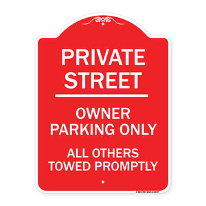 Private Street Owner Parking Only All Others Towed Promptly