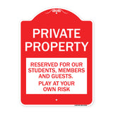 Private Property - Reserved for Our Students Members and Guests - Play at Your Own Risk