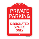 Private Parking Designated Spaces Only
