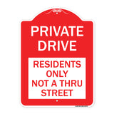 Private Drive Sign Private Drive - Residents Only Not A Thru Street