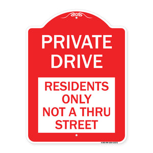 Private Drive Sign Private Drive - Residents Only Not A Thru Street