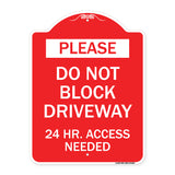 Please Do Not Block Driveway 24 Hour Access Needed