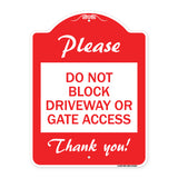Please Do Not Block Driveway or Gate Access Thank You