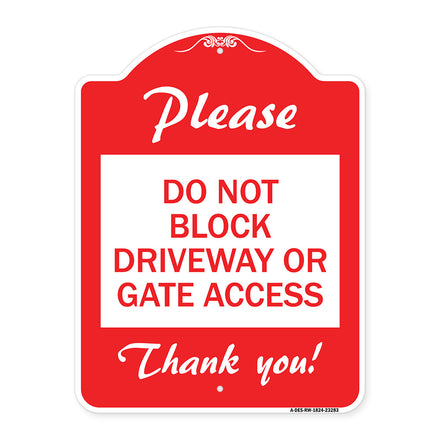 Please Do Not Block Driveway or Gate Access Thank You