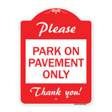 Please Park on Pavement Only Thank You