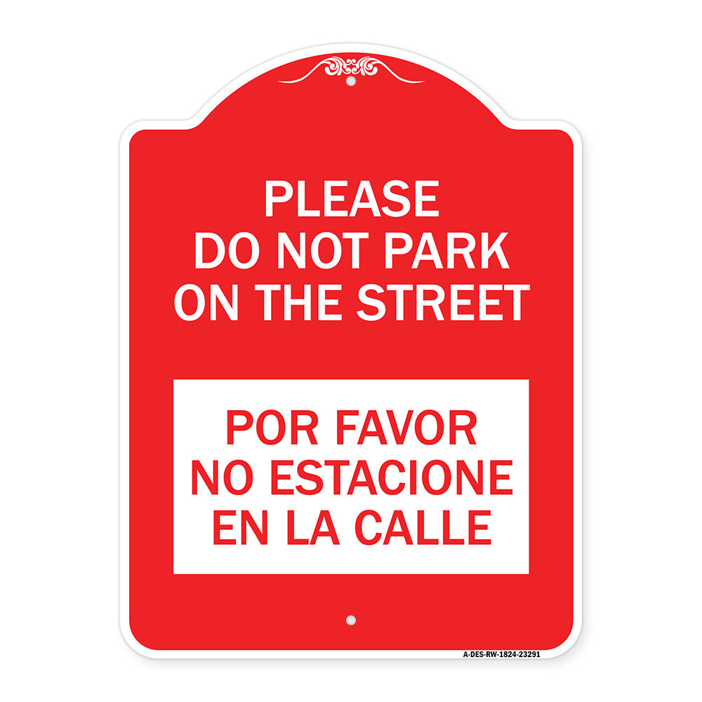 Please Do Not Park on the Street Por Favor No Estacione En La Calle