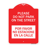 Please Do Not Park on the Street Por Favor No Estacione En La Calle