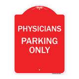 Physician Parking Only