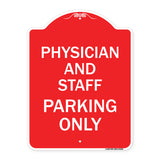 Physician and Staff Parking Only