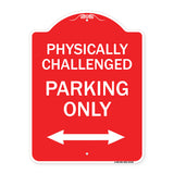 Physically Challenged Parking Only (With Bidirectional Arrow)