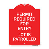 Permit Required for Entry Lot Is Patrolled Parking Sign