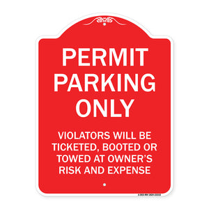 Permit Parking Only Violators Will Be Ticketed Booted or Towed at Owner's Risk and Expense