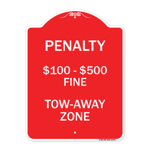 Penalty $100-$500 Fine Tow-Away Zone