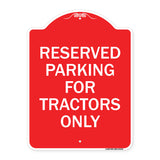 Parking Space Reserved Sign Parking Reserved for Tractors Only