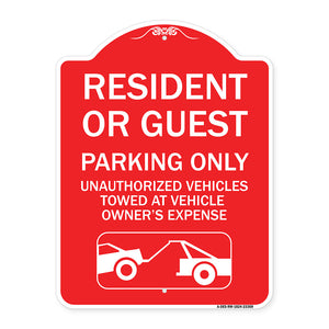 Parking Restriction Sign Resident or Guest Parking Only Unauthorized Vehicles Towed at Owner Expense with Graphic