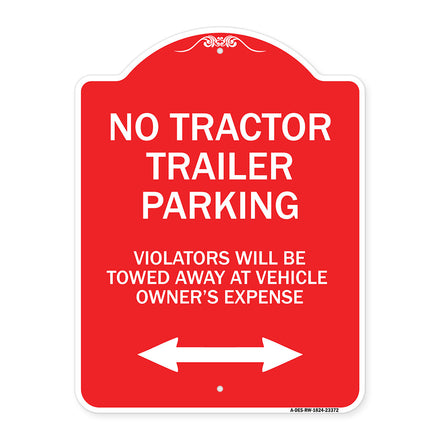 Parking Restriction Sign No Tractor Trailer Parking Violators Will Be Towed Away at Owner Expense with Bidirectional Arrow