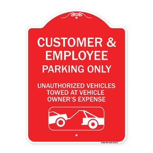 Parking Restriction Sign Customer and Employee Parking Only Unauthorized Vehicles Towed at Owner Expense with Graphic