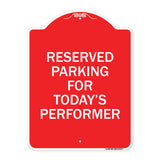Parking Reserved for Today's Performer