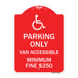 Parking Only Van Accessible Minimum Fine $250