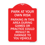 Parking in This Area During Games or Practices Could Result in Damage to Your Vehicle