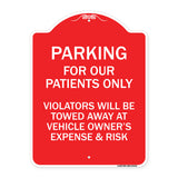 Parking for Our Patients Only - Violators Will Be Towed Away at Vehicle Owner's Expense & Risk