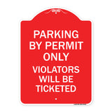 Parking by Permit Only Violators Will Be Ticketed