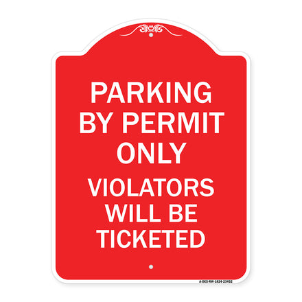 Parking by Permit Only Violators Will Be Ticketed