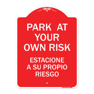 Park at Your Own Risk Estacione a Su Propio Riesgo