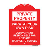 Park at Your Own Risk - Company Not Responsible for Loss or Damage to Vehicle
