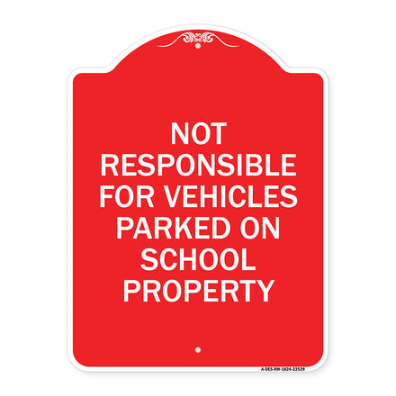 Not Responsible for Vehicles Parked on School Property