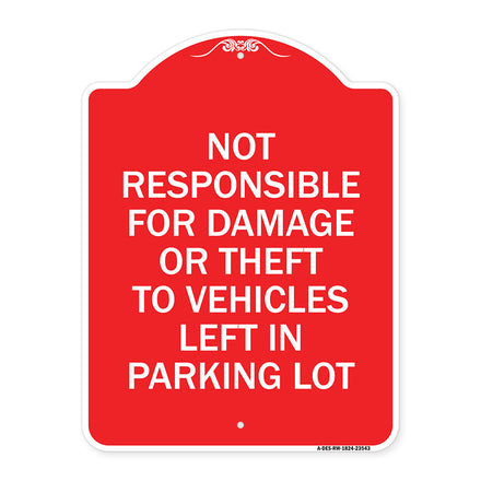 Not Responsible for Damage or Theft to Vehicles Left in Parking Lot