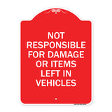 Not Responsible for Damage or Items Left in Vehicles