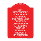 Not Responsible for Cars or Personal Property Lost or Stolen or for Injury to Persons