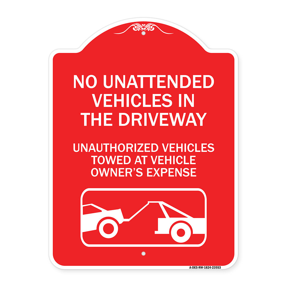 No Unattended Vehicles in the Driveway Unauthorized Vehicles Towed at Vehicle Owner's Expense (With Car Tow Graphic)