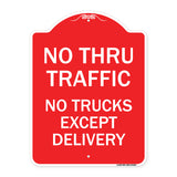 No Thru Traffic - No Trucks Except Delivery
