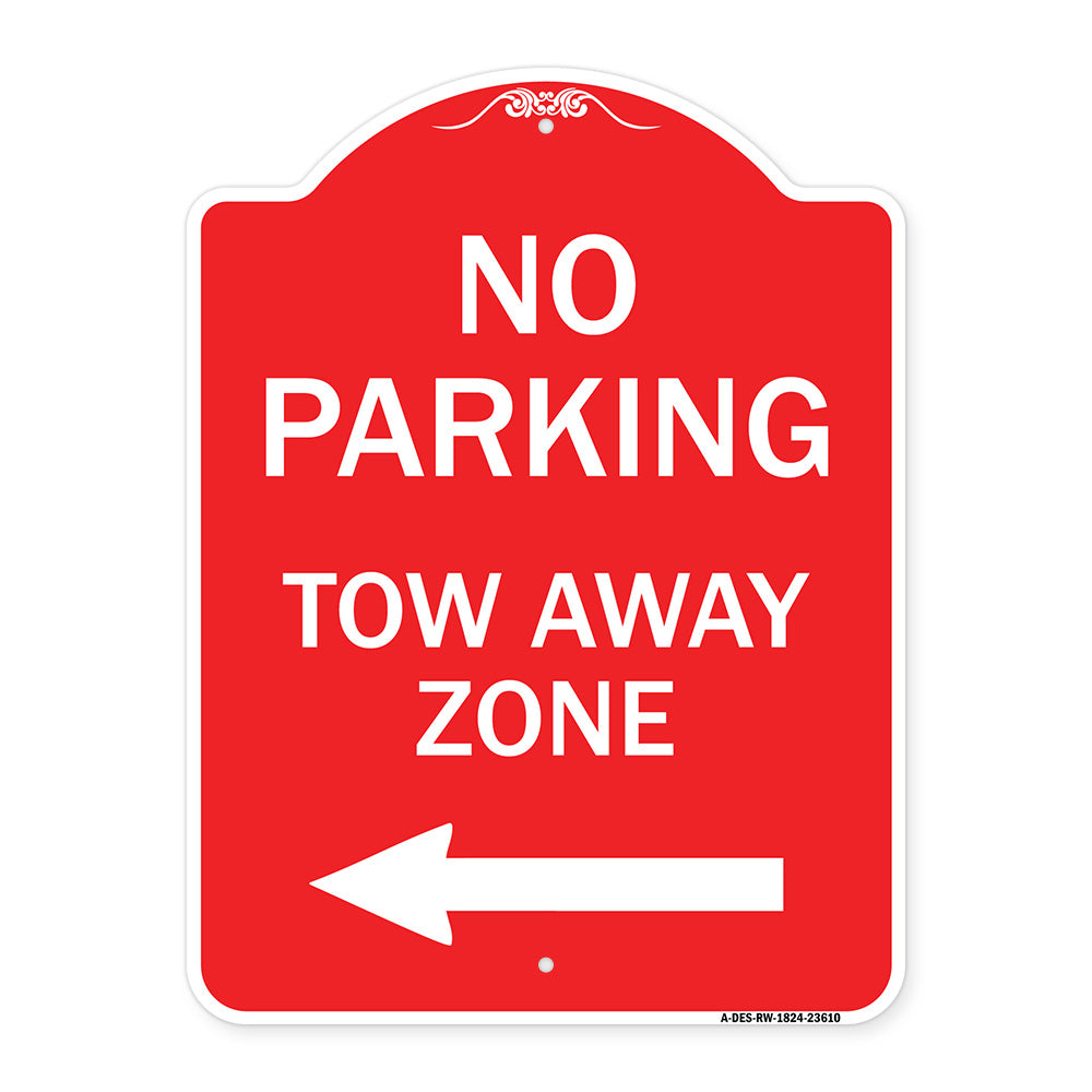 No Parking Tow Away Zone with Left Arrow