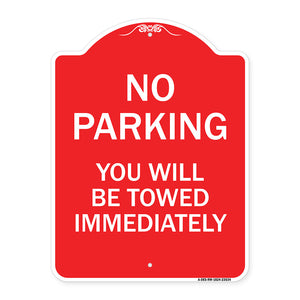 No Parking You Will Be Towed Immediately