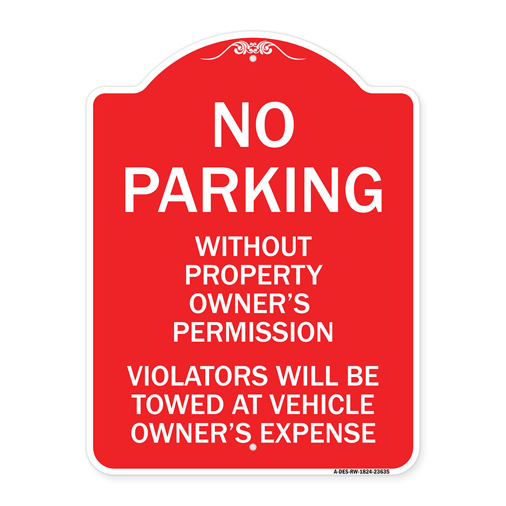 No Parking Without Property Owner's Permission Violators Will Be Towed at Vehicle Owner's Expense